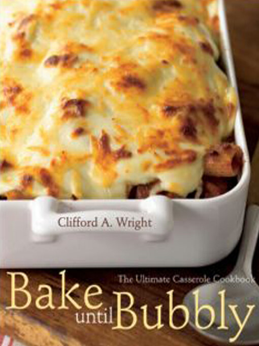 Title details for Bake Until Bubbly by Clifford A. Wright - Available